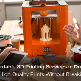 Affordable 3D Printing Service Dubai